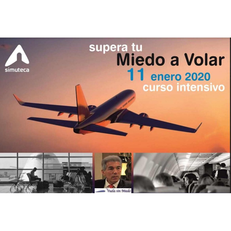 Curso intensivo 11-ENERO-2020 Supera tu MIEDO a VOLAR.